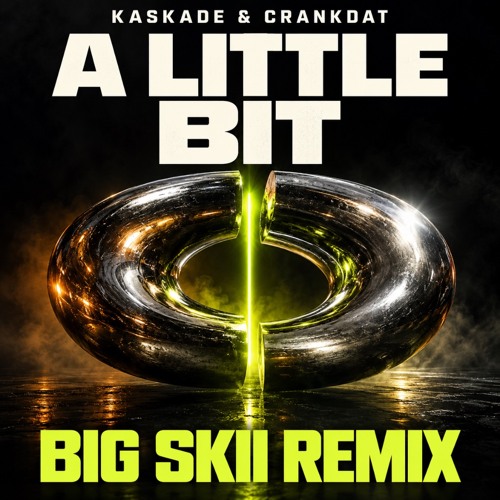A Little Bit BIG SKII Remix cover artwork