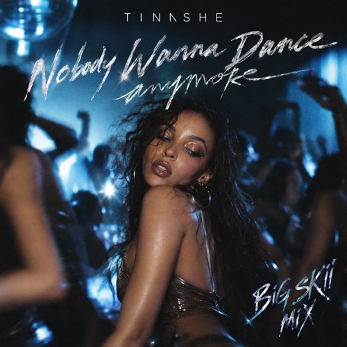 NOBODY WANNA DANCE ANYMORE (BIG SKII'S MIX) cover artwork